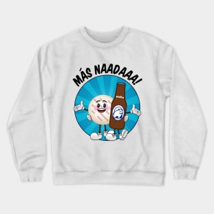 We only need an Arepa and a Malta. That's all! Crewneck Sweatshirt